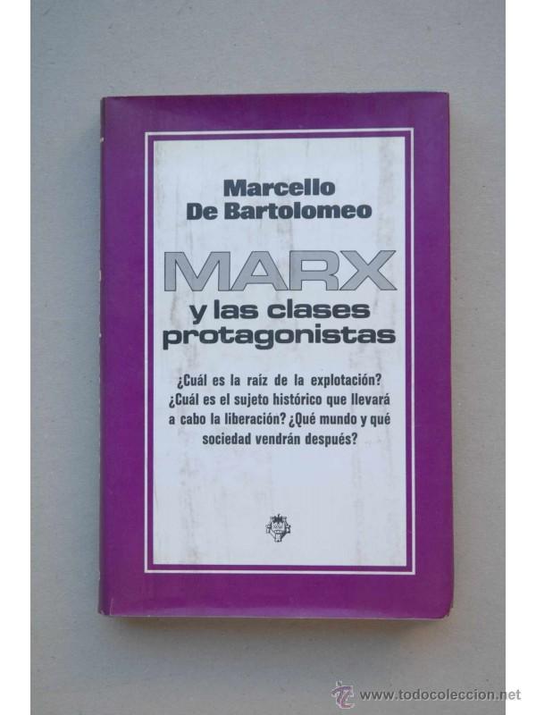 Libros: Marx y las clases protagonistas - DE BARTOLOMEO, Marcello - Foto 1