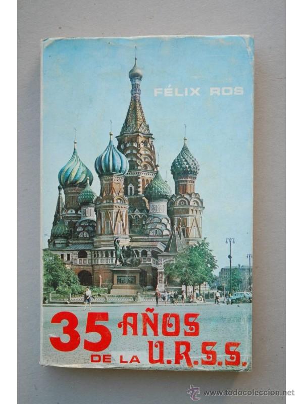 Libros: 35 a&ntilde;os de la URSS - ROS, F&eacute;lix - Foto 1