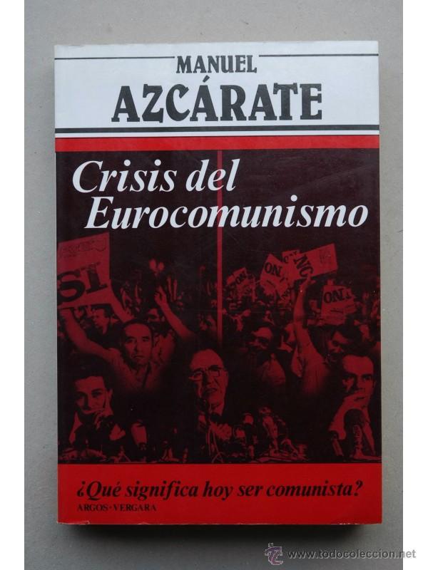 Libros: Crisis del eurocomunismo - AZC&Aacute;RATE, Manuel - Foto 1