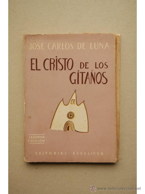 Libros: El Cristo de los gitanos - LUNA, Jos&eacute; Carlos de - Foto 1