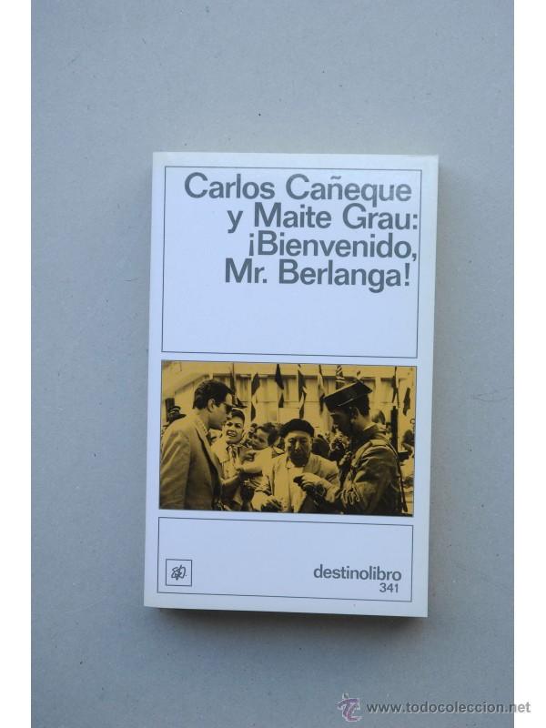Libros: &iexcl;Bienvenido, Mr. Berlanga! - CA&Ntilde;EQUE, Carlos - Foto 1