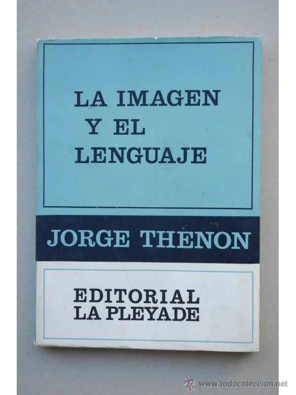 Libros: La imagen y el lenguaje - THENON, Jorge