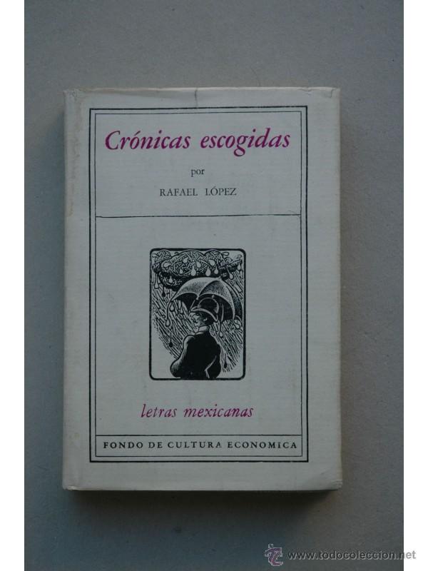 Libros: Cr&oacute;nicas escogidas - L&Oacute;PEZ, Rafael - Foto 1