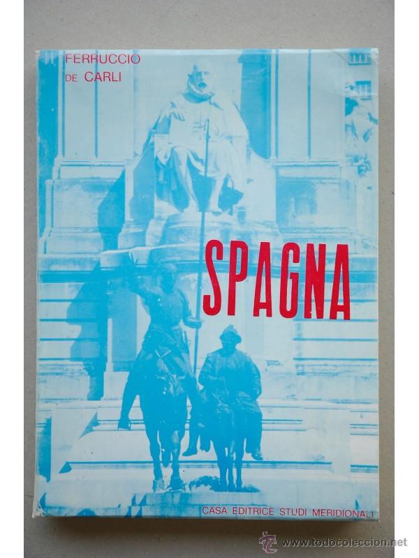 Libros: Spagna : introducione alla conoscenza della Spagna e guida pr&aacute;ctica - DE CARLI, Ferrucio - Foto 1