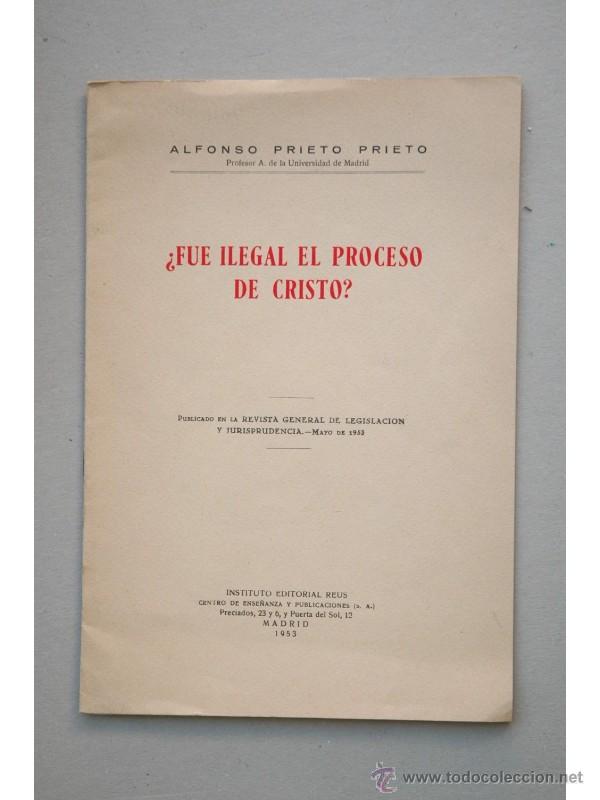 Libros: &iquest;Fu&eacute; ilegal el proceso de Cristo? - PRIETO PRIETO, Alfonso - Foto 1