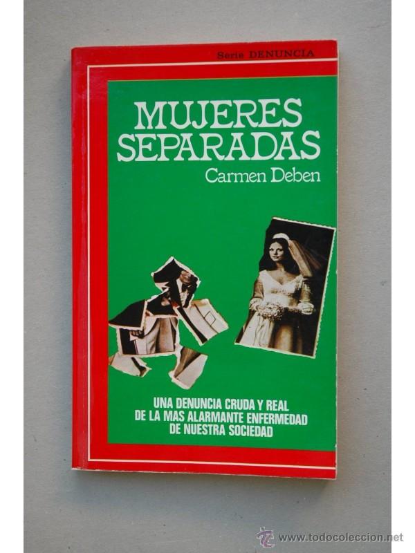 Libros: Mujeres separadas - DEBEN, Carmen - Foto 1