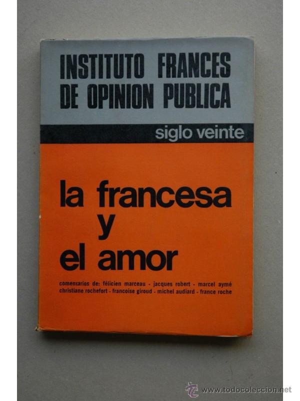 Libros: La francesa y el amor - INSTITUTO FRANC&Eacute;S DE OPINI&Oacute;N P&Uacute;BLICA - Foto 1