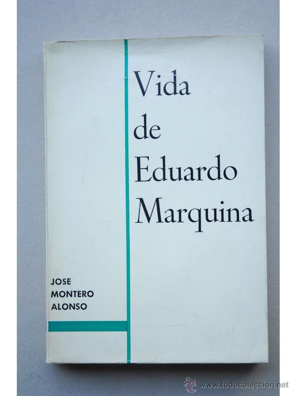 Libros: Vida de Eduardo Marquina - MONTERO ALONSO, Jos&eacute; - Foto 1