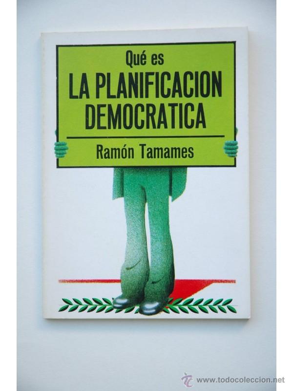 Libros: Qu&eacute; es la planificaci&oacute;n democr&aacute;tica - TAMAMES, Ram&oacute;n - Foto 1