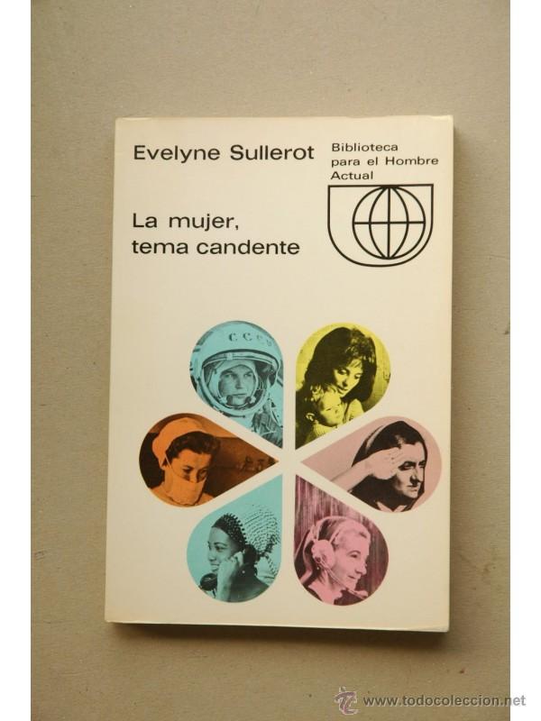 Libros: La mujer, tema candente - SULLEROT, Evelyne - Foto 1