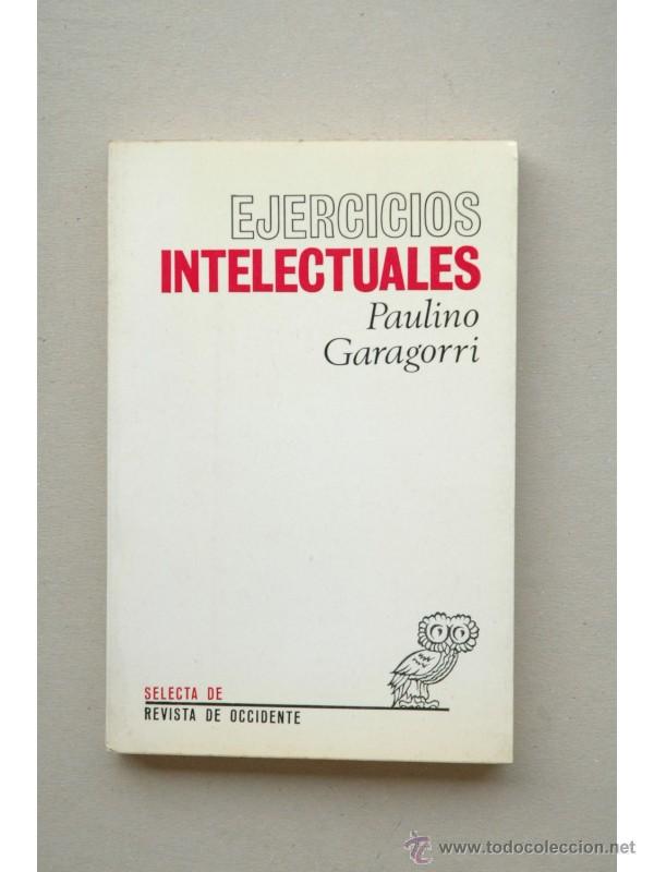 Libros: Ejercicios intelectuales - GARAGORRI, Paulino - Foto 1