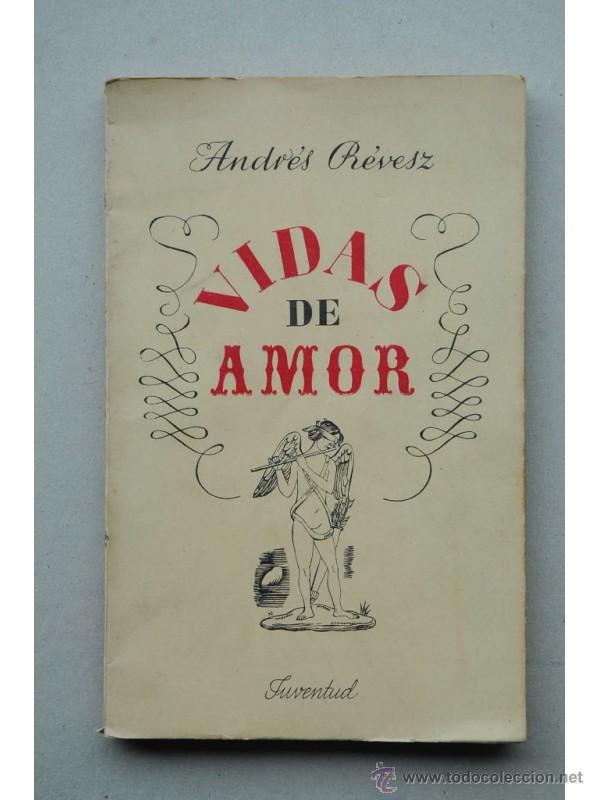 Libros: Vidas de amor - R&Egrave;VESZ, Andr&eacute;s - Foto 1