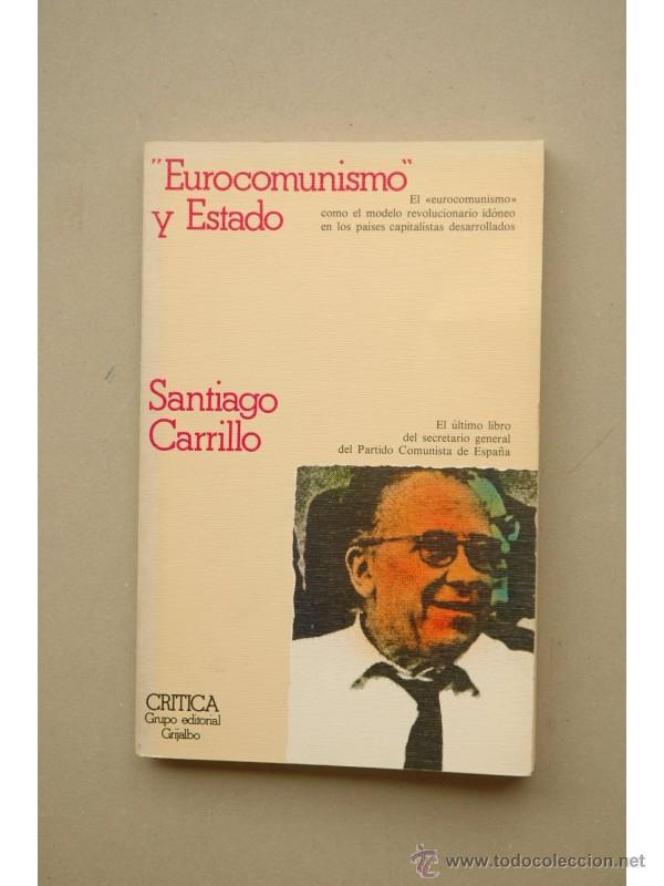 Libros: Eurocomunismo y Estado - CARRILLO, Santiago - Foto 1