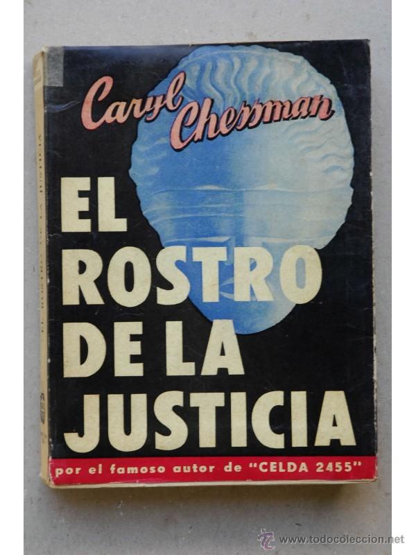 Libros: El rostro de la justicia - CHESSMAN, Caryl - Foto 1