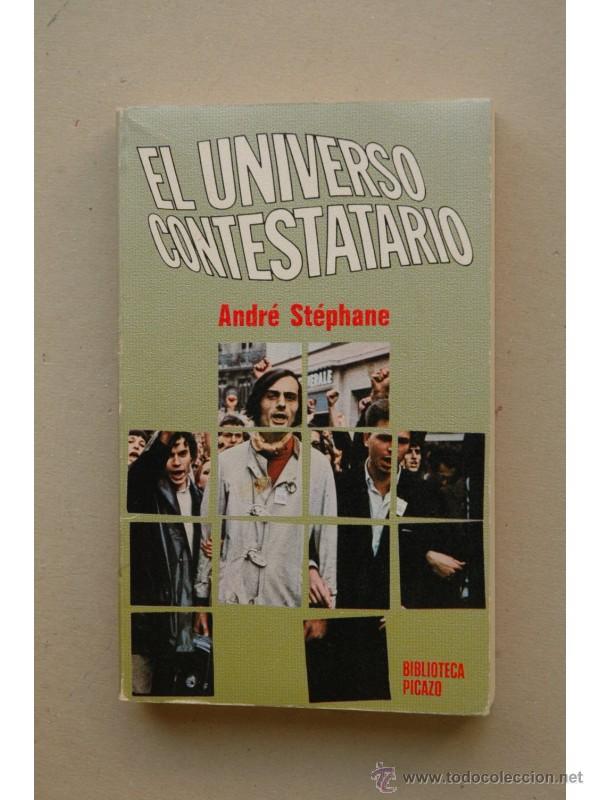 Libros: El universo contestatario - ST&Eacute;PHANE, Andr&eacute; - Foto 1