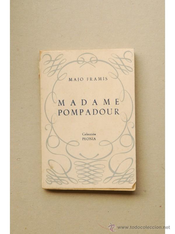 Libros: Madame Pompadour - MAJ&Oacute; FRAMIS, Ricardo - Foto 1