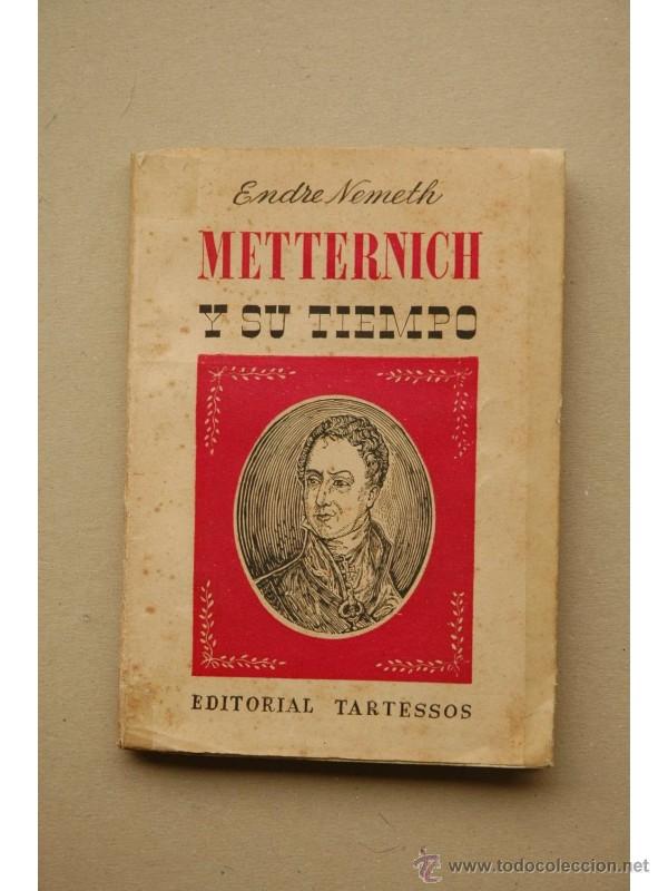 Libros: Metternich y su tiempo - NEMETH, Endre - Foto 1