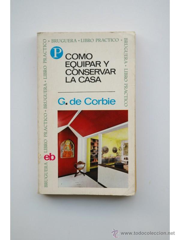 Libros: Como equipar y conservar la casa - CORBIE, G. de - Foto 1