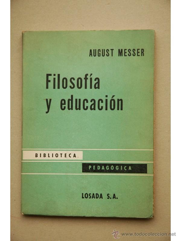 Libros: Filosof&iacute;a y educaci&oacute;n - MESSER, August - Foto 1