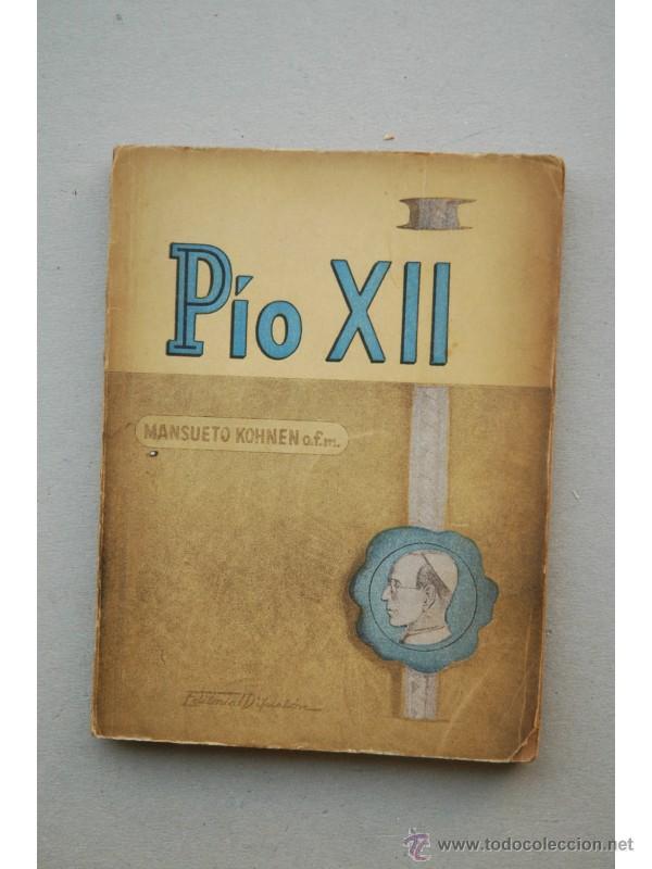 Libros: P&iacute;o XII - KOHNEN, Mansueto (O.F.M.) - Foto 1