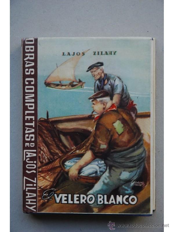 Libros: El velero blanco - ZILAHY, Lajos - Foto 1