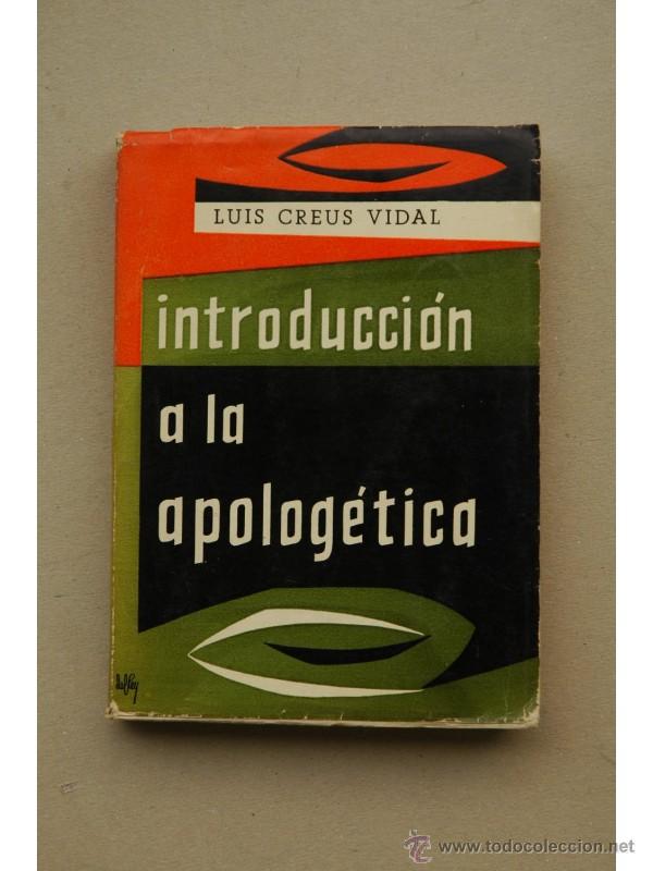 Libros: Introducci&oacute;n a la apolog&eacute;tica : la duda desde Voltaire a la era at&oacute;mica - CREUS VIDAL, Luis - Foto 1