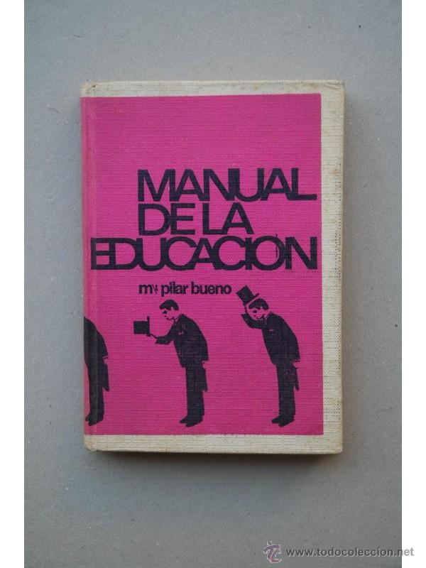 Libros: Manual de educaci&oacute;n - BUENO, Mar&iacute;a del Pilar - Foto 1