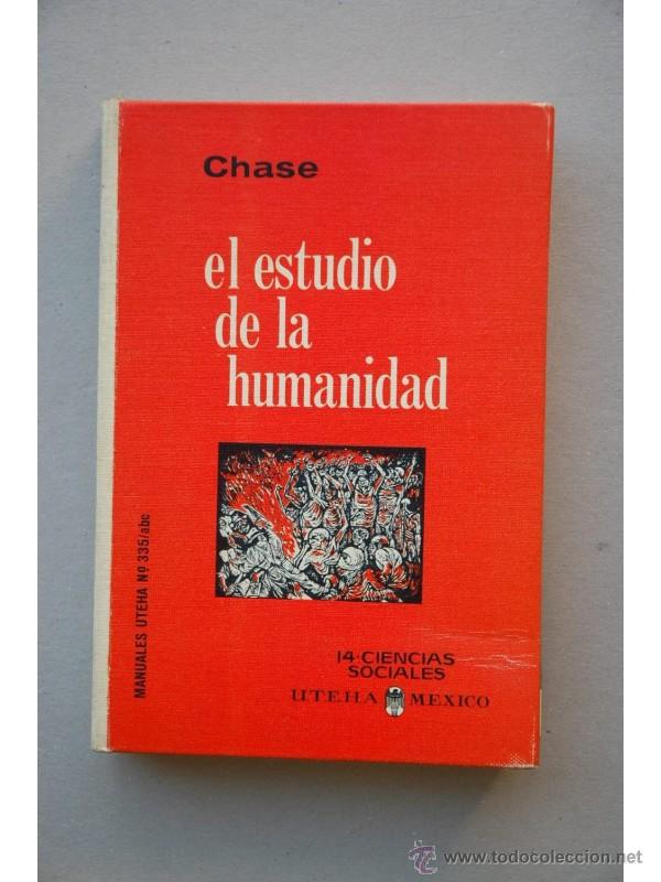 Libros: El estudio de la humanidad - CHASE, Stuart - Foto 1