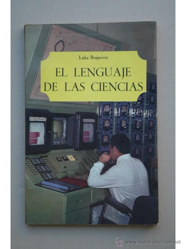 Libros: El lenguaje de las ciencias - BRAJNOVIC, Luka - Foto 1