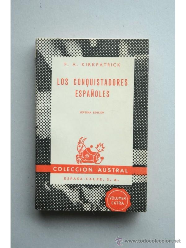 Libros: Los conquistadores espa&ntilde;oles - KIRKPATRICK, F. A. - Foto 1
