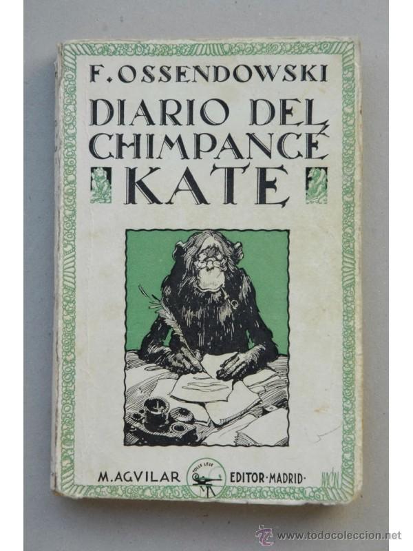 Libros: Diario del chimpanc&eacute; Kate - OSSENDOWSKI, F. - Foto 1