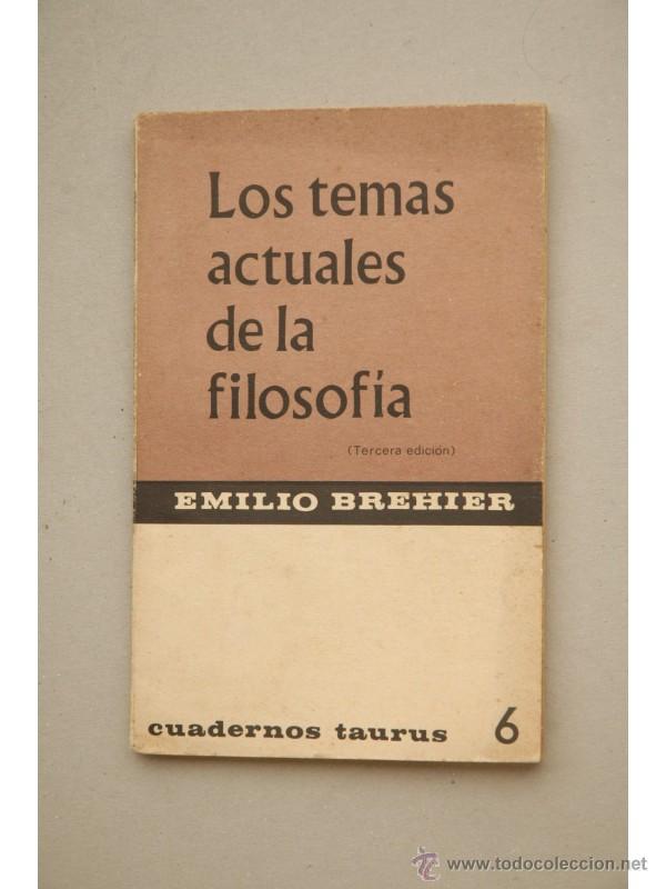 Libros: Los temas actuales de la filosof&iacute;a - BR&Eacute;HIER, Emile - Foto 1