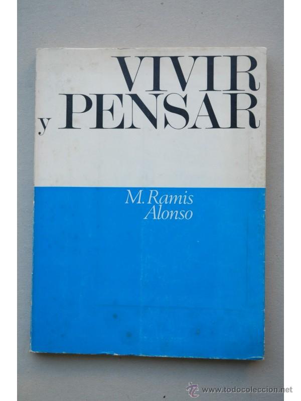 Libros: Vivir y pensar : mi filosof&iacute;a de la vida - RAMIS ALONSO, M. - Foto 1