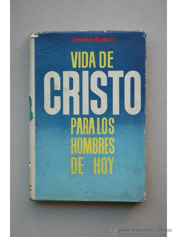 Libros: Vida de Cristo para los hombres de hoy - RADIUS, Emilio - Foto 1