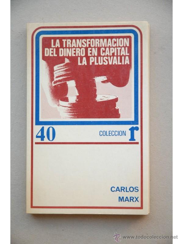 Libros: La transformaci&oacute;n del dinero en capital. La plusval&iacute;a - MARX, Karl - Foto 1