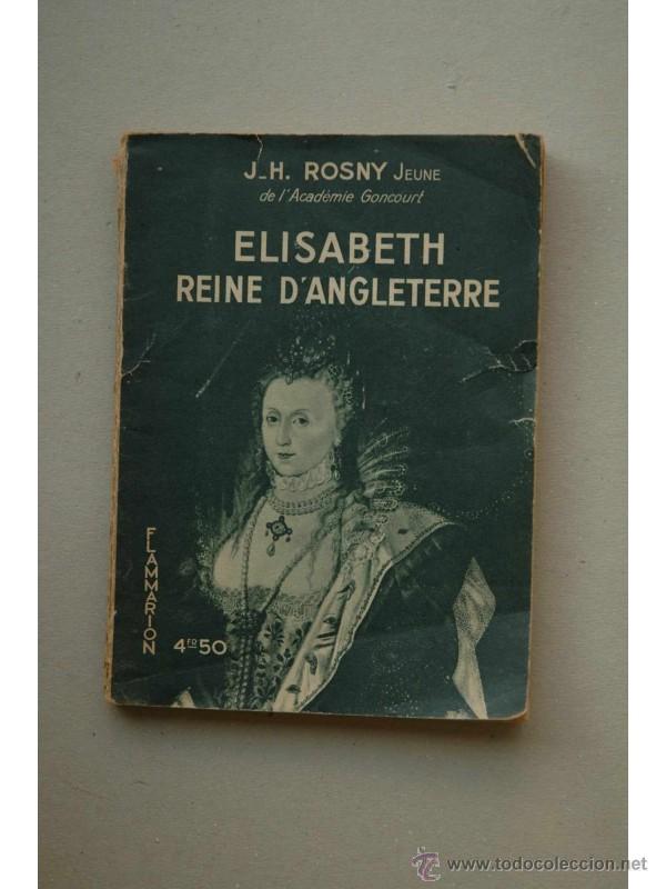 Libros: &Eacute;lisabeth reine dangleterre - ROSNY, J. H. - Foto 1