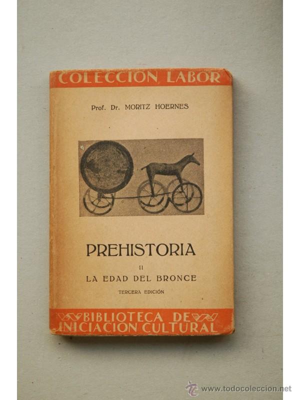 Libros: Prehistoria. II. La edad del Bronce - HOERNES, Moritz - Foto 1
