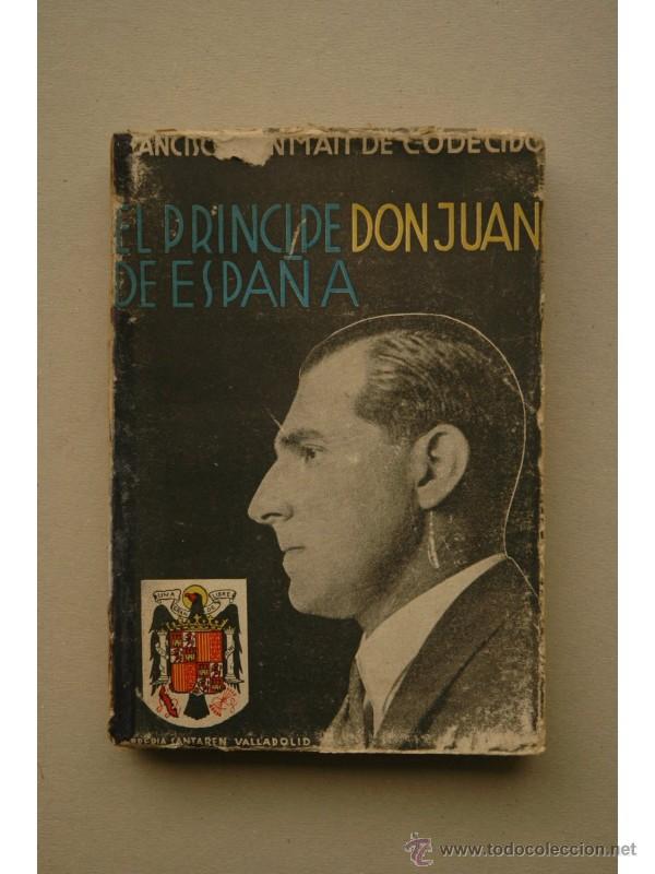 Libros: El pr&iacute;ncipe Don Juan de Espa&ntilde;a - BONMAT&Iacute; DE CODECIDO, Francisco - Foto 1