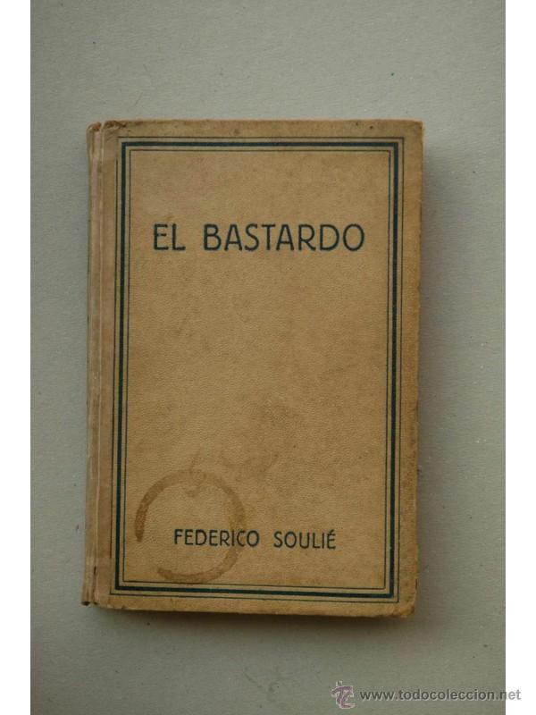 Libros: El bastardo - SOULI&Eacute;, Melchior-Fr&eacute;deric - Foto 1