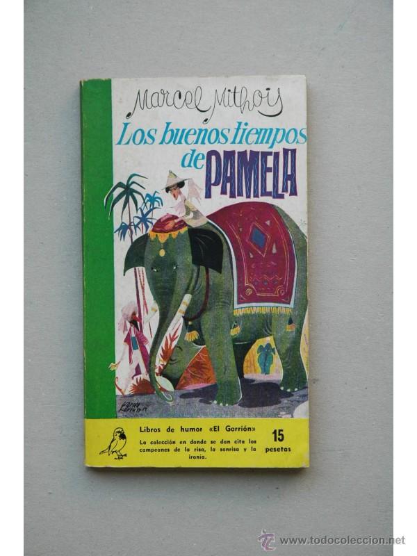 Libros: Los buenos tiempos de Pamela - MITHOIS, Marcel - Foto 1