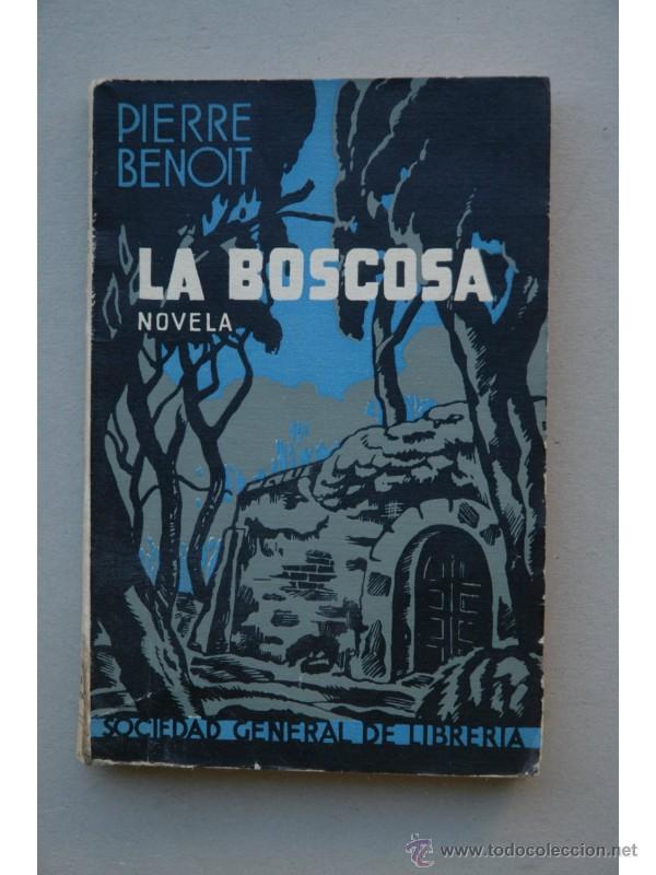 Libros: La boscosa : novela - BENOIT, Pierre - Foto 1