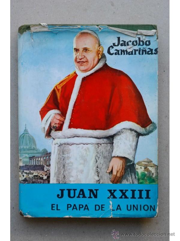 Libros: Juan XXIII - CAMARI&Ntilde;AS, Jacobo - Foto 1