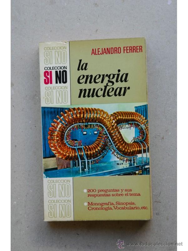 Libros: La energ&iacute;a nuclear - FERRER, Alenjandro - Foto 1