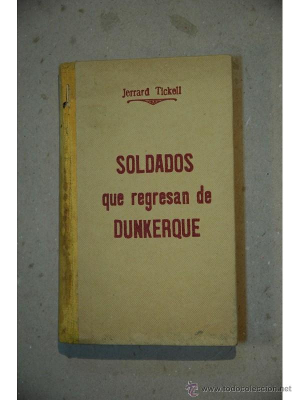 Libros: Soldados que regresan de Dunkerque - TICKELL, Jerrard - Foto 1