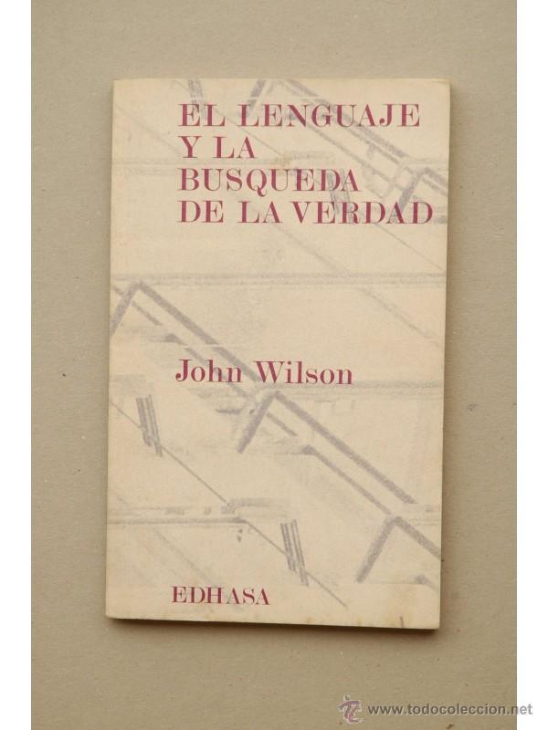 Libros: El lenguaje y la b&uacute;squeda de la verdad - WILSON, John - Foto 1
