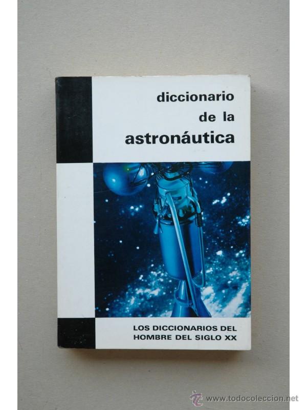 Libros: Diccionario de la astron&aacute;utica - GALIANA, Thomas de - Foto 1