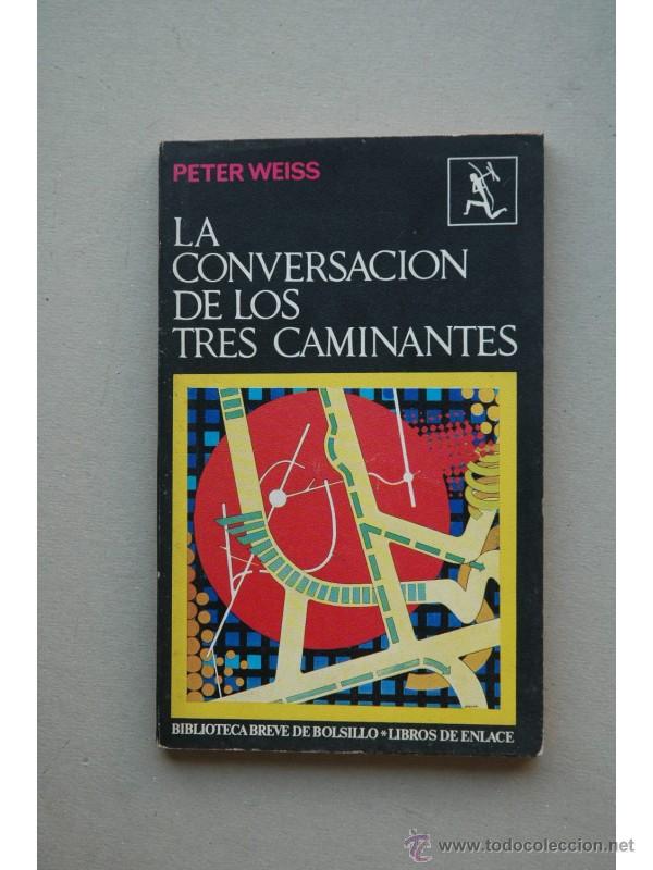 Libros: La conversaci&oacute;n de los tres caminantes - WEISS, Peter - Foto 1