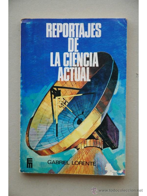 Libros: Reportajes de la ciencia act&uacute;al - LORENTE, Gabriel - Foto 1
