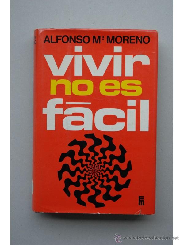 Libros: Vivir no es f&aacute;cil - MORENO, Alfonso M&ordf; - Foto 1