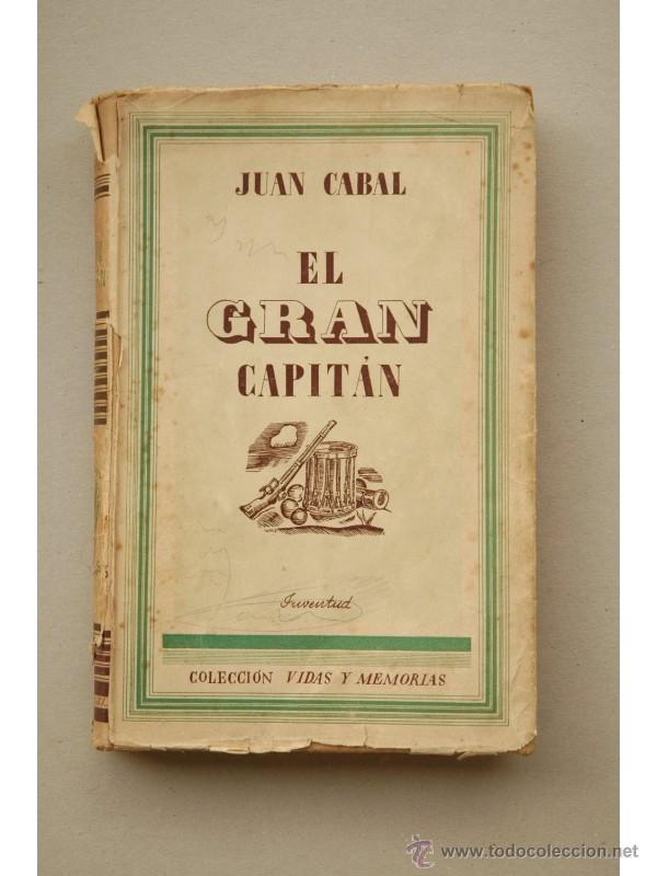 Libros: El Gran Capit&aacute;n - CABAL, Juan - Foto 1